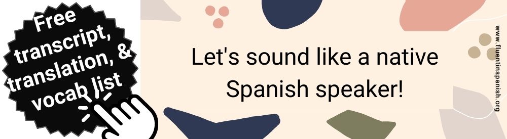 spanish phrases - Let's sound like a native spanish speaker