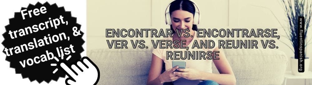 encontrar vs encontrarse ver vs verse reunir vs reunirse