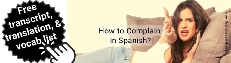 IA-007: How to Complain in Spanish?- Intermediate-Advanced Spanish ...