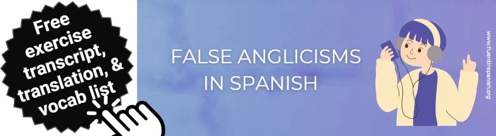 False Anglicisms in Spanish - This is not language borrowing