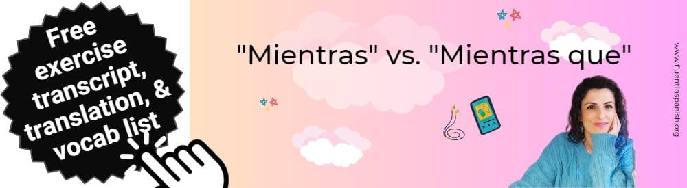 Mientras vs. Mientras que