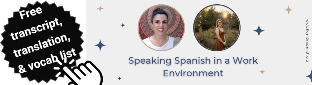 Speaking Spanish in a Work Environment